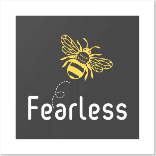 Be(e) Fearless Motivational Posters and Art
